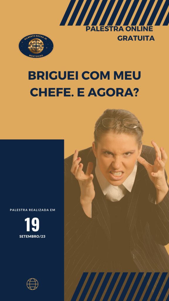 Palestra Online: "Briguei com meu chefe. E agora?"